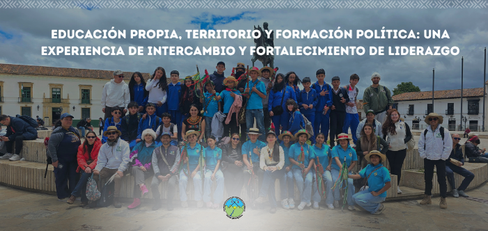 Educación propia, territorio y formación política: una experiencia de intercambio y fortalecimiento de liderazgo
